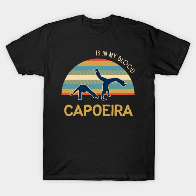 Capoeira Is In My Blood T-Shirt by anjokaba89